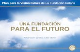 Vision Futura La Fundacion Rotaria