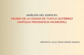 Análisis Museo de la Ciudad de Tuxtla Gutiérrez, Chiapas.  Arq. Julio Gomez Rangel