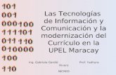 Las Tecnologías de Información y Comunicación y la modernización del Currículo en la UPEL Maracay, MPPE - Venezuela