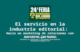 24a feria del libro de bogota, "El servicio en la industria editorial: hacia un marketing de relaciones con nuestros lectores". Jose Luis Delgado Guitart