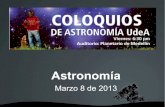 Coloquio astronomia-udea-mar 08-13-astronomia