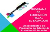 Antecedentes del Programa de Educación Fiscal en El Salvador / Ministerio de Hacienda de El Salvador