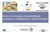 2013 02 15 (uam) emadrid idclaros uam entornos sociales de aprendizaje basados en multimedia interactividad