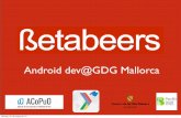 Betabeers Mallorca VII - Android Dev