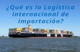 Qué es la logística internacional de importación