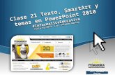 Clase 21 Insertar texto, smartart y temas en powerpoint 2010