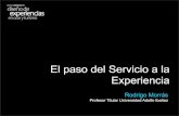 Rodrigo Morras / El Paso del Servicio a la Experiencia