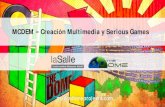 Presentacion Máster en Creación Multimedia y Serious Games (MCDEM) La Salle-BCN