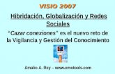 Hibridación, Globalización y Redes Sociales.“Cazar conexiones” es el nuevo reto de la Vigilancia y Gestión del Conocimiento