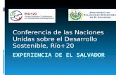 La Experiencia del El Salvador en la elaboración del Informe Nacional de Rìo+20 y el proceso preparatorio de la conferencia