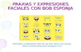 Praxias y Expresiones Faciales Con Bob Esponja