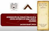 Intenvencion en El Centro Historico de Tunja Boyaca, Colombia