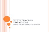 DISEÑO DE OBRAS HIDRAULICAS- UNIDAD 3 -ALMACENAMIENTO DE AGUA
