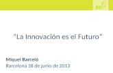 Conferencia "La Innovación es el Futuro" por Sr. Miquel Barceló