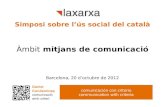 Simposi promoció sobre l'ús social del català. Àmbit mitjans de comunicació