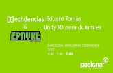 Unity3D para dummies (BcnDevCon 2012)