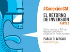 ROI en Social Media - #ConexiónCM con Pablo Di Meglio