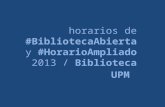 horarios especiales #BibliotecaAbierta #HorarioAmpliado - 2013
