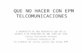 Que No hacer con UNE  - EPM Telecomunicaciones 2