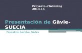 Presentación de Gävle -Suecia. Proyecto etwinning 2013-14