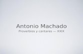Antonio Machado: Proverbios y cantares – XXIX