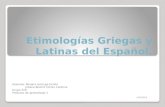 Etimologías Griegas y Latinas del Español