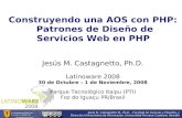 Construyendo una AOS con PHP: Patrones de Diseño de Servicios Web en PHP