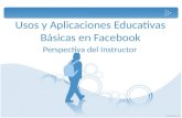 Usos Y  Aplicaciones  Educativas  BáSicas En  Facebook  S L I D E S H A R E