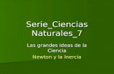 Serie Ciencias Naturales 7 Newton