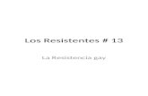 Historieta los resistentes # 13. la resistencia gay.pptx