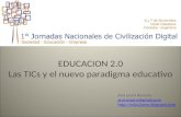Educacion 2.0: Las Tics y el Nuevo Paradigma Educativo