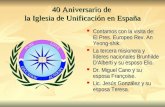 40 Aniversario de la Iglesia de Unificaci³n en Espa±a
