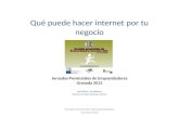 Jornadas Emprendedores Granada2013.  Ruth Blanch Martín “Qué puede hacer Internet por tu negocio”