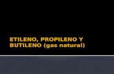 Etileno, Propileno y Butileno (Gas Natural