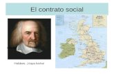 El contrato social Hobbes Hobbes. ¡Vaya bicho !. El contrato social Portada del Leviathan Oliver Cromwell, ídolo de Hobbes.
