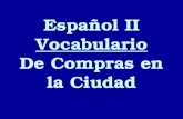 Español II Vocabulario De Compras en la Ciudad. el aeropuerto.
