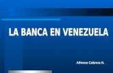 Alfonso Cabrera N.. La Banca Comercial en Venezuela ha evolucionado mucho, la banca abarca hoy en día una amplia variedad de operaciones, al punto de.