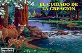 EL CUIDADO DE LA CREACIÓN Lección 8. PARA MEMORIZAR: Tomó, pues, Jehová Dios al hombre, y lo puso en el huerto de Edén, para que lo labrara y lo guardase.