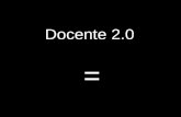 Docente 2.0 =. PIZARRA DIGITAL + lector documentos 1 ORDENADOR X alumno software + CONTENIDOS EPA, libro universal libreta-laboratorio, web 2.0 Pere Marquès.