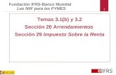 1 Temas 3.1(b) y 3.2 Sección 20 Arrendamientos Sección 29 Impuesto Sobre la Renta Fundación IFRS-Banco Mundial Las NIIF para las PYMES.