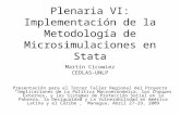 Plenaria VI: Implementación de la Metodología de Microsimulaciones en Stata Martín Cicowiez CEDLAS-UNLP Presentación para el Tercer Taller Regional del.