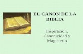 EL CANON DE LA BIBLIA Inspiración, Canonicidad y Magisterio.