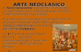 ARTE NEOCLÁSICO El Neoclasicismo representa la 2ªoleada recuperadora de la antigüedad greco-latina. El Renacimiento lo precedió. El gusto neoclásico aparece.