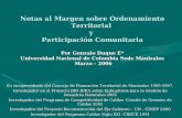 Notas al Margen sobre Ordenamiento Territorial y Participación Comunitaria Por Gonzalo Duque E* Universidad Nacional de Colombia Sede Manizales Marzo -