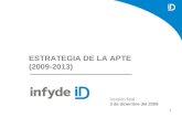 1 ESTRATEGIA DE LA APTE (2009-2013) Versión final 3 de diciembre del 2008.
