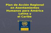 Plan de Acción Regional en Asentamientos Humanos para América Latina y el Caribe Ricardo Jordán F.