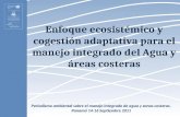 Enfoque ecosistémico y cogestión adaptativa para el manejo integrado del Agua y áreas costeras Periodismo ambiental sobre el manejo integrado de agua y.