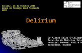 Delirium Dr Albert Selva OCallaghan Servicio de Medicina Interna Hospital General Vall d´Hebron Barcelona. España Sevilla, 21 de Octubre 2005 Grupo de.