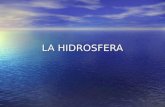 LA HIDROSFERA. La Hidrosfera es una capa discontinua formada por todo el agua que se puede encontrar en La Tierra. Está repartida en seis compartimentos: