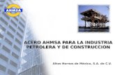 ACERO AHMSA PARA LA INDUSTRIA PETROLERA Y DE CONSTRUCCION Altos Hornos de México, S.A. de C.V. Altos Hornos de México, S.A. de C.V.